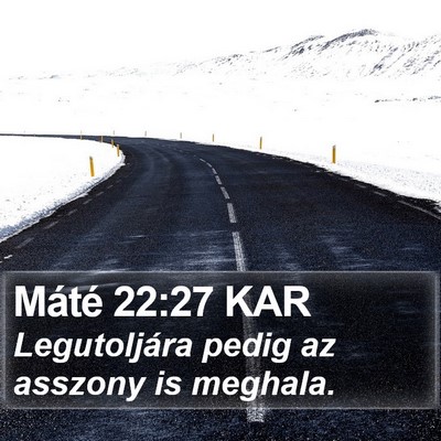 Máté 22:27 KAR Bible Verse Image
