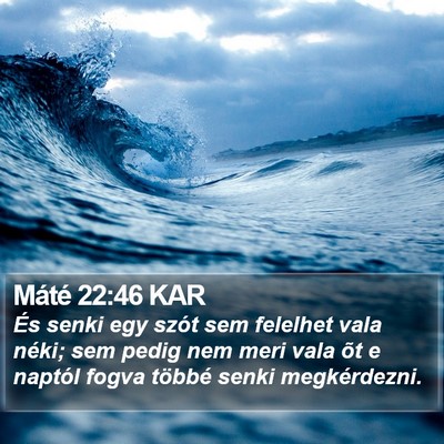 Máté 22:46 KAR Bible Verse Image