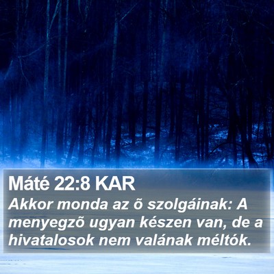 Máté 22:8 KAR Bible Verse Image