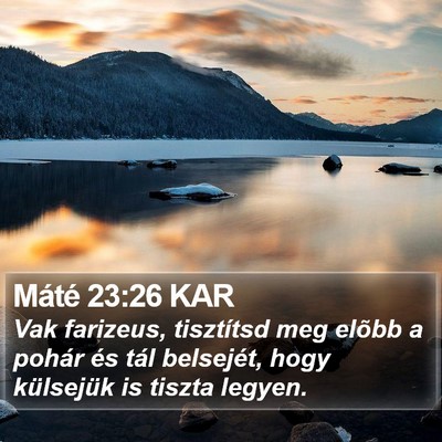 Máté 23:26 KAR Bible Verse Image