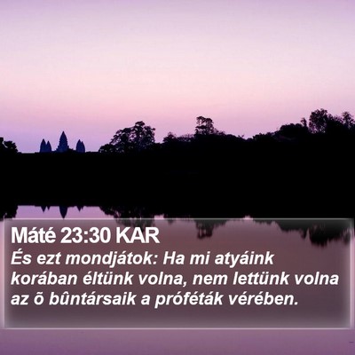 Máté 23:30 KAR Bible Verse Image