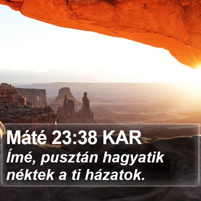 Máté 23:38 KAR Bible Verse Image