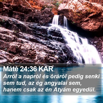 Máté 24:36 KAR Bible Verse Image