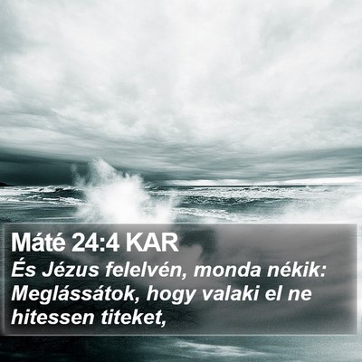 Máté 24:4 KAR Bible Verse Image