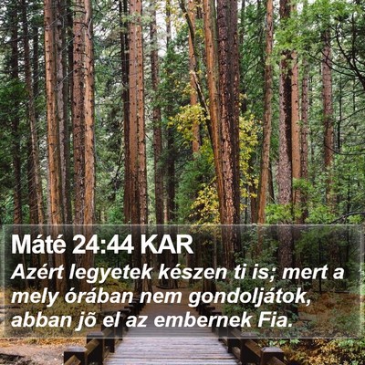 Máté 24:44 KAR Bible Verse Image