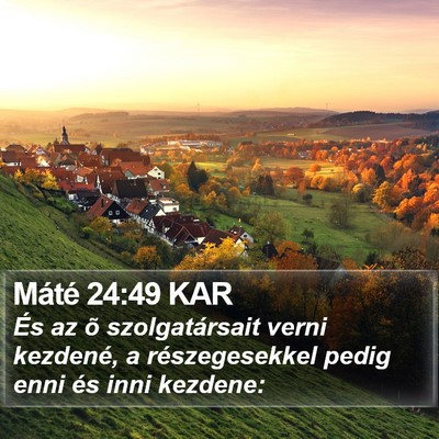 Máté 24:49 KAR Bible Verse Image