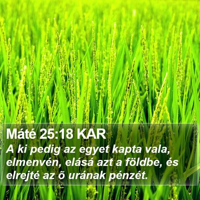 Máté 25:18 KAR Bible Verse Image