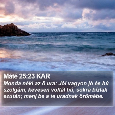 Máté 25:23 KAR Bible Verse Image