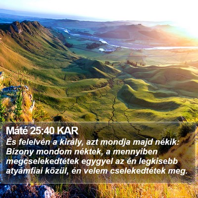 Máté 25:40 KAR Bible Verse Image