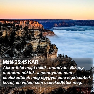 Máté 25:45 KAR Bible Verse Image