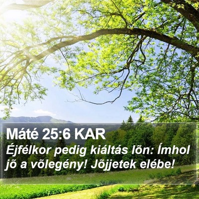 Máté 25:6 KAR Bible Verse Image