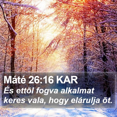 Máté 26:16 KAR Bible Verse Image
