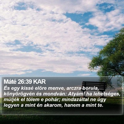 Máté 26:39 KAR Bible Verse Image
