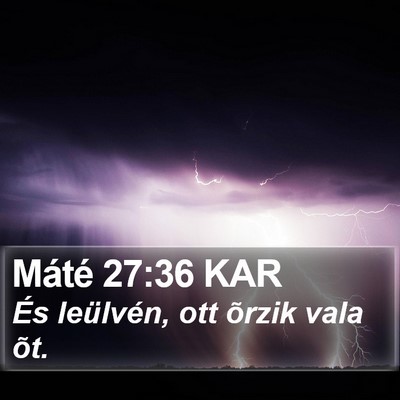 Máté 27:36 KAR Bible Verse Image