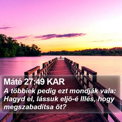 Máté 27:49 KAR Bible Verse Image