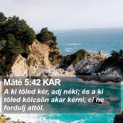 Máté 5:42 KAR Bible Verse Image