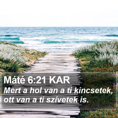Máté 6:21 KAR Bible Verse Image