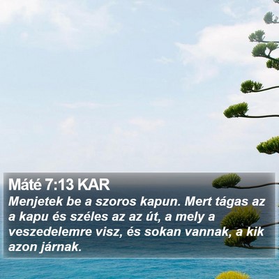 Máté 7:13 KAR Bible Verse Image