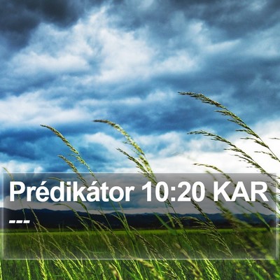Prédikátor 10:20 KAR Bible Verse Image
