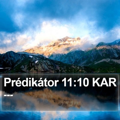 Prédikátor 11:10 KAR Bible Verse Image