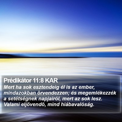 Prédikátor 11:8 KAR Bible Verse Image