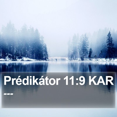 Prédikátor 11:9 KAR Bible Verse Image