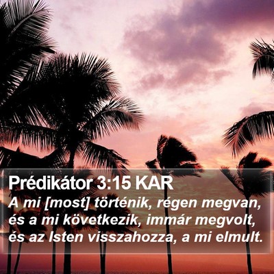 Prédikátor 3:15 KAR Bible Verse Image