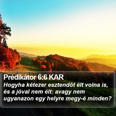 Prédikátor 6:6 KAR Bible Verse Image
