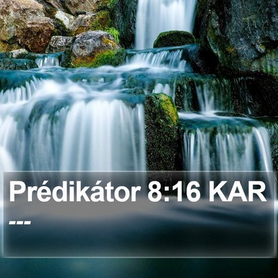 Prédikátor 8:16 KAR Bible Verse Image