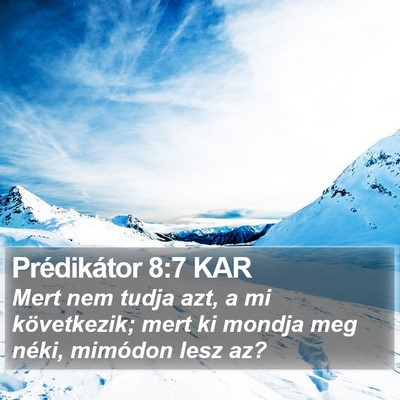 Prédikátor 8:7 KAR Bible Verse Image