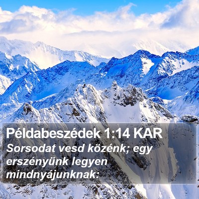 Példabeszédek 1:14 KAR Bible Verse Image