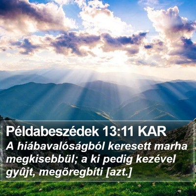 Példabeszédek 13:11 KAR Bible Verse Image