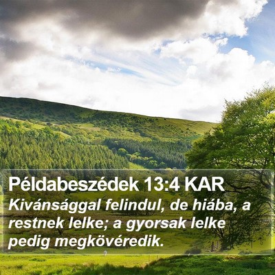 Példabeszédek 13:4 KAR Bible Verse Image