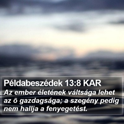 Példabeszédek 13:8 KAR Bible Verse Image