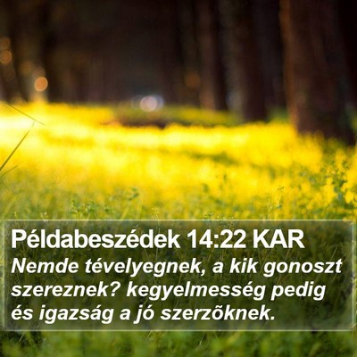 Példabeszédek 14:22 KAR Bible Verse Image