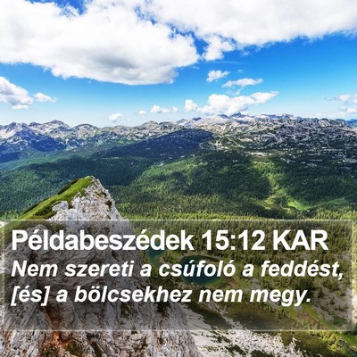 Példabeszédek 15:12 KAR Bible Verse Image