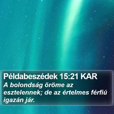 Példabeszédek 15:21 KAR Bible Verse Image