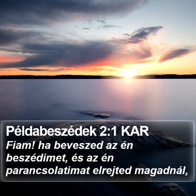 Példabeszédek 2:1 KAR Bible Verse Image