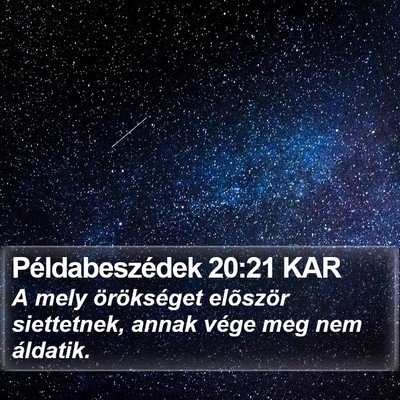 Példabeszédek 20:21 KAR Bible Verse Image