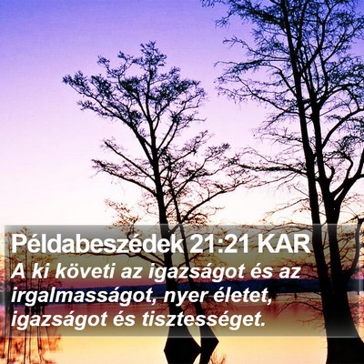 Példabeszédek 21:21 KAR Bible Verse Image