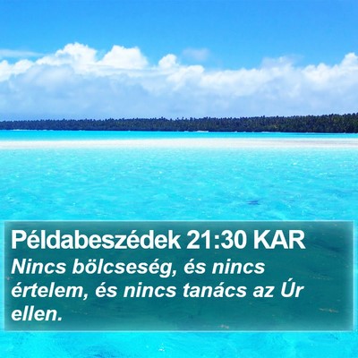 Példabeszédek 21:30 KAR Bible Verse Image