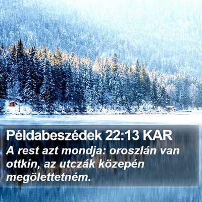 Példabeszédek 22:13 KAR Bible Verse Image