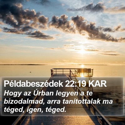 Példabeszédek 22:19 KAR Bible Verse Image