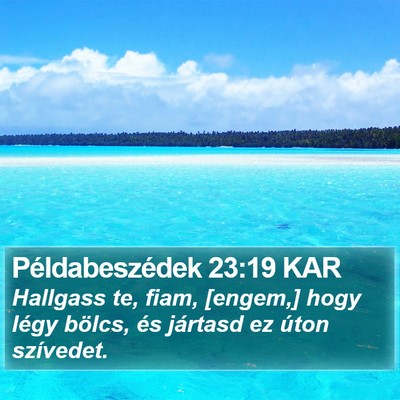 Példabeszédek 23:19 KAR Bible Verse Image