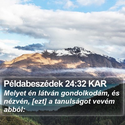 Példabeszédek 24:32 KAR Bible Verse Image