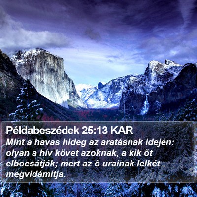 Példabeszédek 25:13 KAR Bible Verse Image