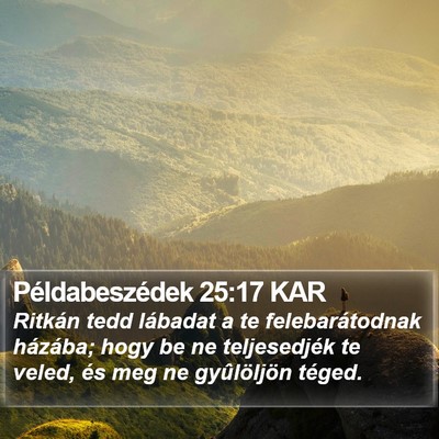Példabeszédek 25:17 KAR Bible Verse Image