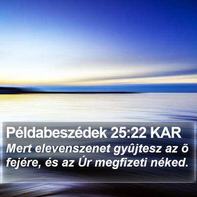 Példabeszédek 25:22 KAR Bible Verse Image