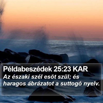 Példabeszédek 25:23 KAR Bible Verse Image