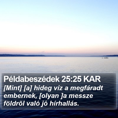 Példabeszédek 25:25 KAR Bible Verse Image
